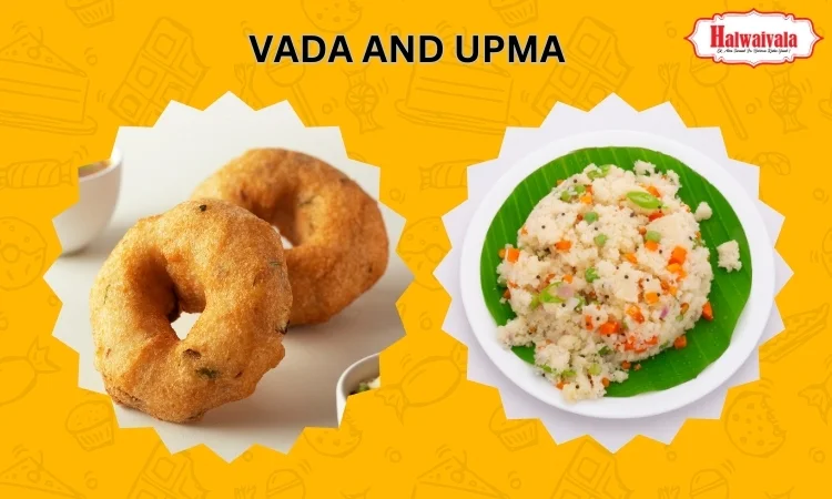 Vada and Upma