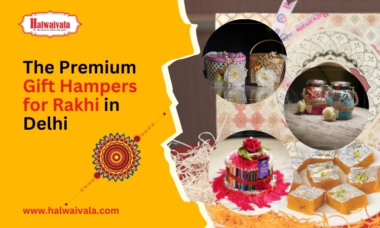 The Premium Gift Hampers for Rakhi in Delhi