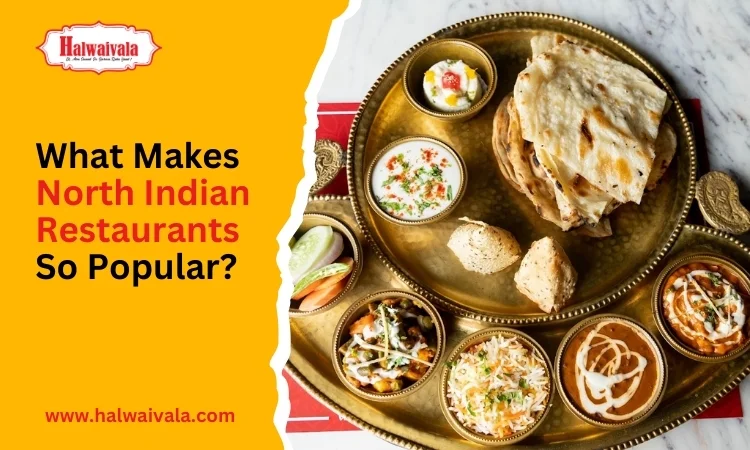 what makes north indian restaurants so popular